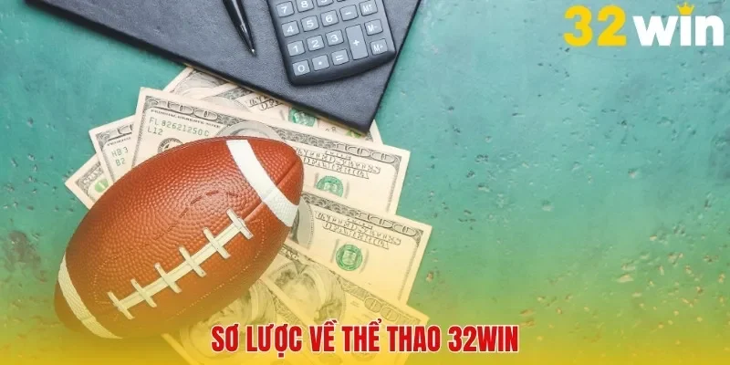 Sơ lược về thể thao 32Win
