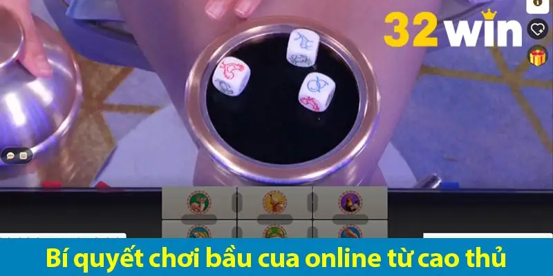 Bí quyết thắng lớn game Bầu Cua live từ dân chuyên nghiệp