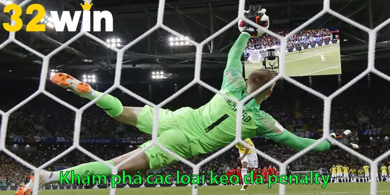 Bí quyết cược kèo penalty luôn thắng từ chuyên gia cá cược tại 32WIN