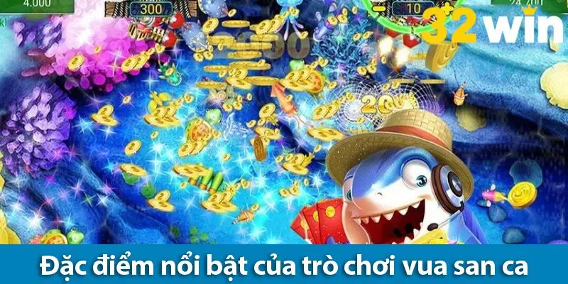 Khám phá cách chơi và các ưu điểm của game Vua săn cá tại 32WIN