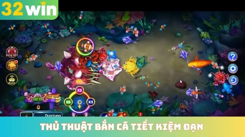 Thủ Thuật Bắn Cá Tiết Kiệm Đạn